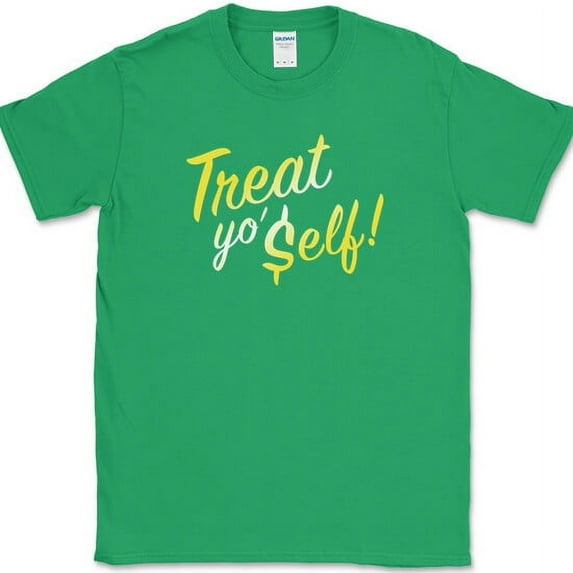 Treat Yo Self T-Shirt Funny Glammor Trendy Humor Text Tee - Green, L