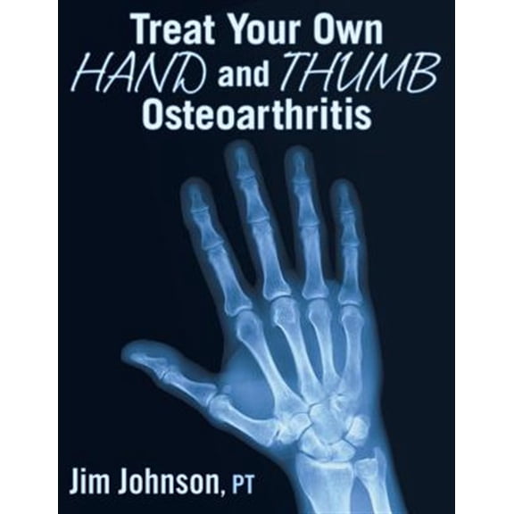 Pre-Owned Treat Your Own Hand and Thumb Osteoarthritis (Paperback)