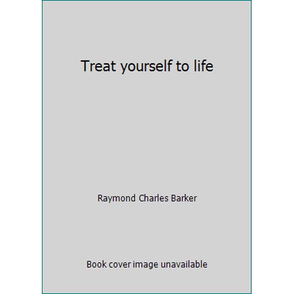 Pre-Owned Treat yourself to life (Paperback) 0396092772 9780396092773
