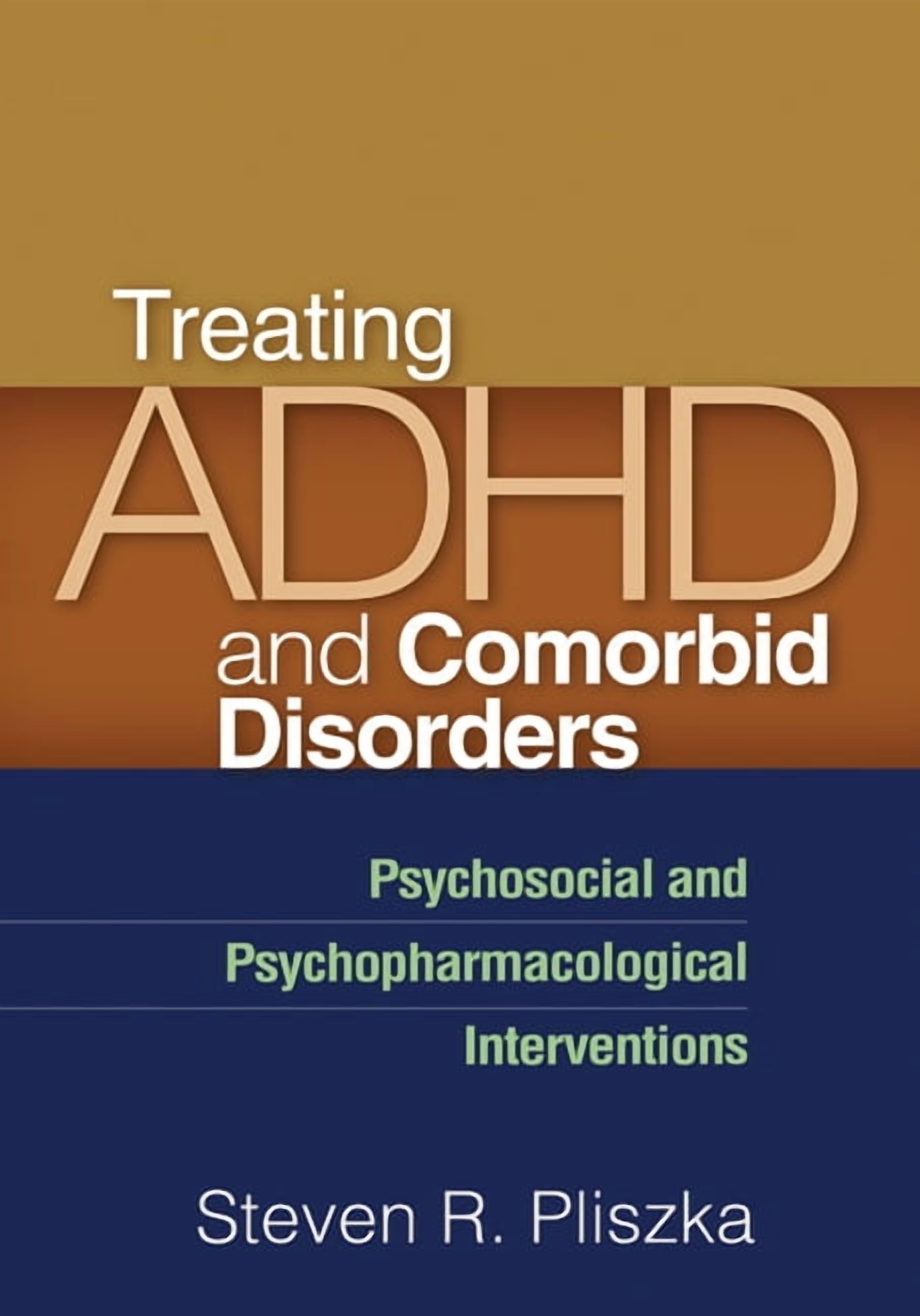 Treating ADHD and Comorbid Disorders : Psychosocial and ...