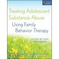 thumbnail image 1 of Pre-Owned Treating Adolescent Substance Abuse Using Family Behavior Therapy: A Step-By-Step Approach [With CDROM] (Hardcover) 0470621923 9780470621929, 1 of 1