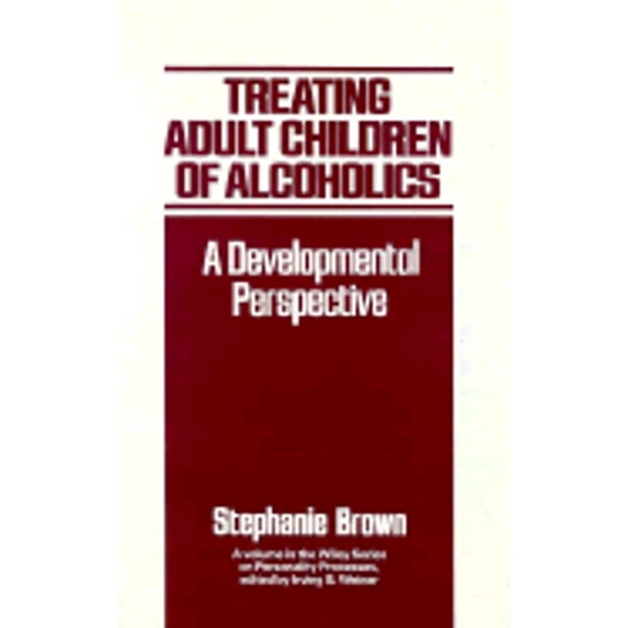 Pre-Owned Treating Adult Children of Alcoholics: A Developmental Perspective (Hardcover) 0471853003 9780471853008