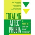 thumbnail image 1 of Treating Affect Phobia : A Manual for Short-Term Dynamic Psychotherapy (Paperback), 1 of 1