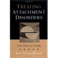 thumbnail image 1 of Pre-Owned Treating Attachment Disorders: From Theory to Therapy (Paperback) 1593850441 9781593850449, 1 of 1