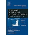 thumbnail image 1 of Pre-Owned Treating Autism Spectrum Disorders, an Issue of Child and Adolescent Psychiatric Clinics: Volume 17-4 (Hardcover) 1416062785 9781416062783, 1 of 1