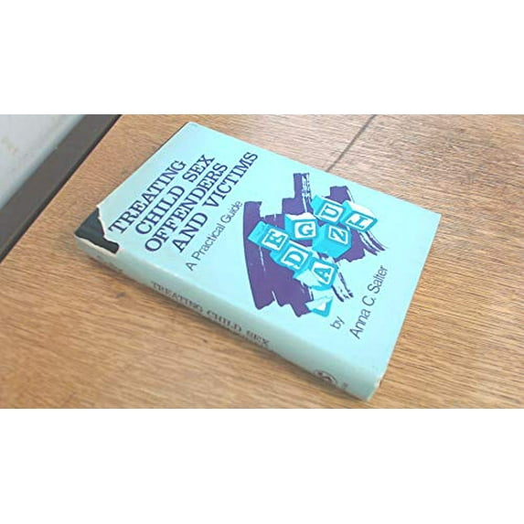Pre-Owned Treating Child Sex Offenders and Victims : A Practical Guide (Hardcover) 9780803931817