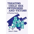 thumbnail image 1 of Treating Child Sex Offenders and Victims: A Practical Guide, (Paperback), 1 of 1