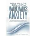 thumbnail image 1 of Treating Mathematics Anxiety: Inclusive Strategies for Working With Students Exhibiting Mathematics Anxiety, (Paperback), 1 of 1
