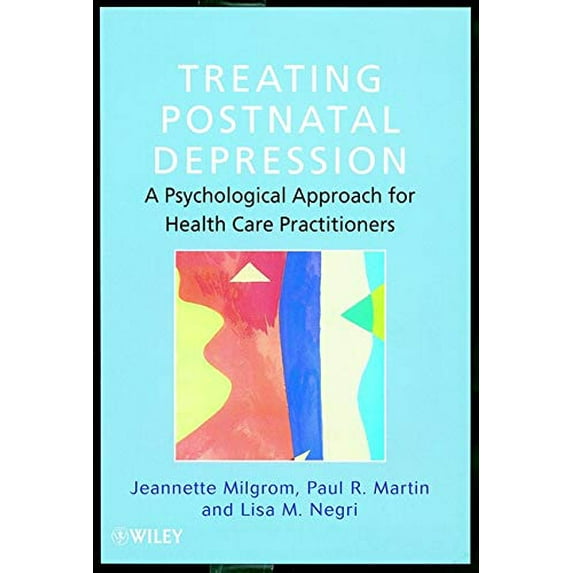 Pre-Owned Treating Postnatal Depression: A Psychological Approach for Health Care Practitioners (Paperback) 0471986453 9780471986454