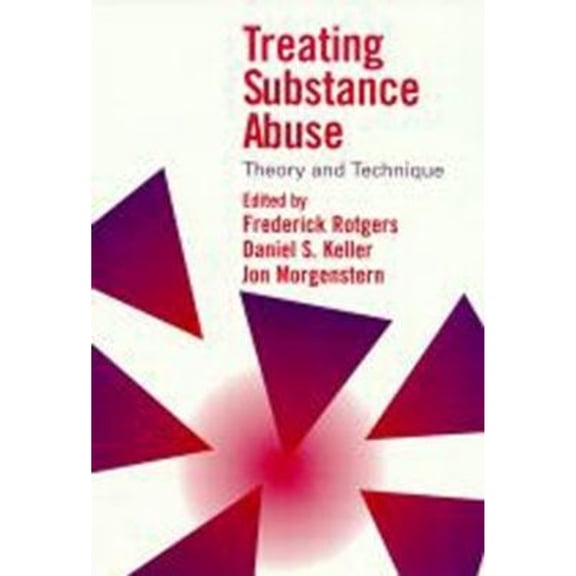 Pre-Owned Treating Substance Abuse: Theory and Technique (Hardcover) 1572300256 9781572300255