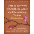 thumbnail image 1 of Treating Survivors of Childhood Abuse and Interpersonal Trauma : STAIR Narrative Therapy (Edition 2) (Paperback), 1 of 1