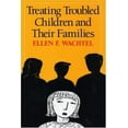 thumbnail image 1 of Pre-Owned Treating Troubled Children and Their Families (Paperback) 1593850727 9781593850722, 1 of 1