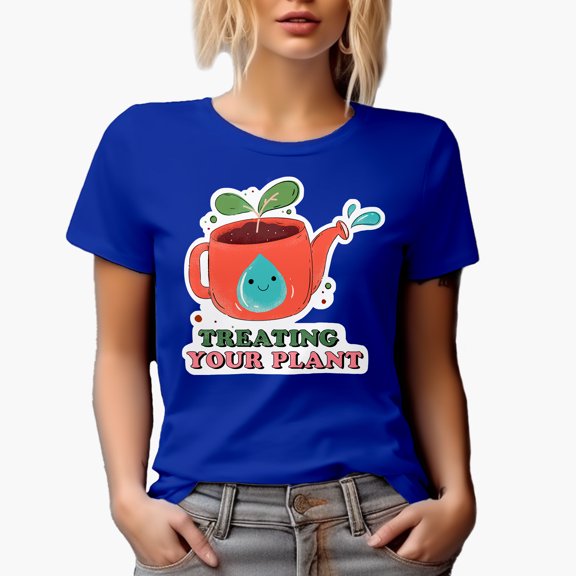 Treating Your Plant, Earth Day & Environmentalist Quote Art Merch Gift, Royal Blue T-Shirt, Medium