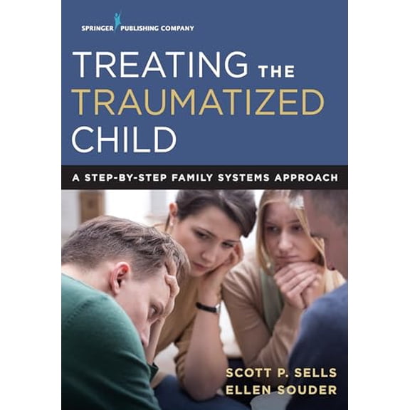 Pre-Owned Treating the Traumatized Child: A Step-by-Step Family Systems Approach (Paperback) 0826171877 9780826171870