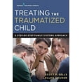 thumbnail image 1 of Treating the Traumatized Child: A Step-by-Step Family Systems Approach, (Paperback), 1 of 1