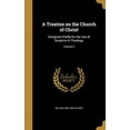 thumbnail image 1 of A Treatise on the Church of Christ: Designed Chiefly for the Use of Students in Theology; Volume 2 Hardcover 1371892040 9781371892043 William 1803-1885 Palmer, 1 of 1