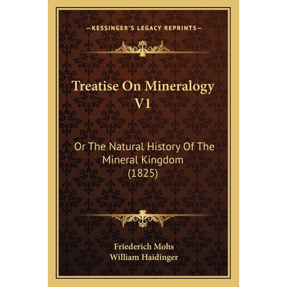 Treatise On Mineralogy V1 : Or The Natural History Of The Mineral Kingdom (1825) (Paperback)