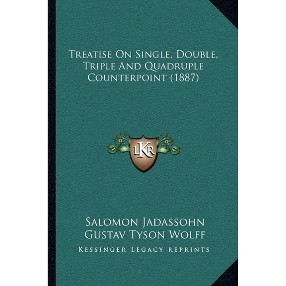 Treatise On Single, Double, Triple And Quadruple Counterpoint 1887 Paperback 116514249X 9781165142491 Salomon Jadassohn