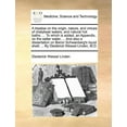 thumbnail image 1 of A Treatise on the Origin, Nature, and Virtues of Chalybeat Waters, and Natural Hot Baths. ... to Which Is Added, an Appendix, on the Selter Water, ... and Also a Dissertation on Baron Schwanberg's Liquid Shell; ... by Diederick Wessel Linden, M.D. (Paperback), 1 of 1
