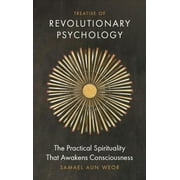 Treatise of Revolutionary Psychology : The Gnostic Method of Real Spiritual Awakening