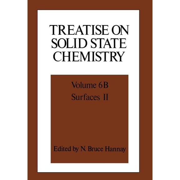 Treatise on Solid State Chemistry: Volume 6b Surfaces II, (Paperback)