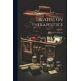 thumbnail image 1 of Treatise on Therapeutics (Paperback), 1 of 1