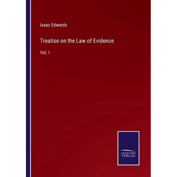 Treatise on the Law of Evidence: Vol. I (Paperback)