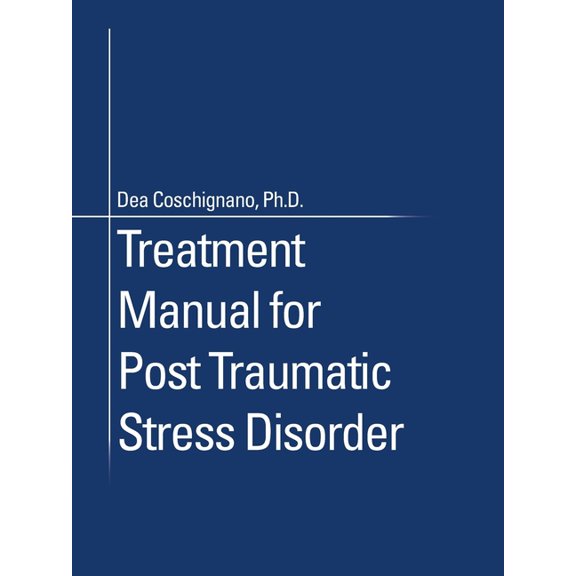 Treatment Manual for Post Traumatic Stress Disorder, (Paperback)