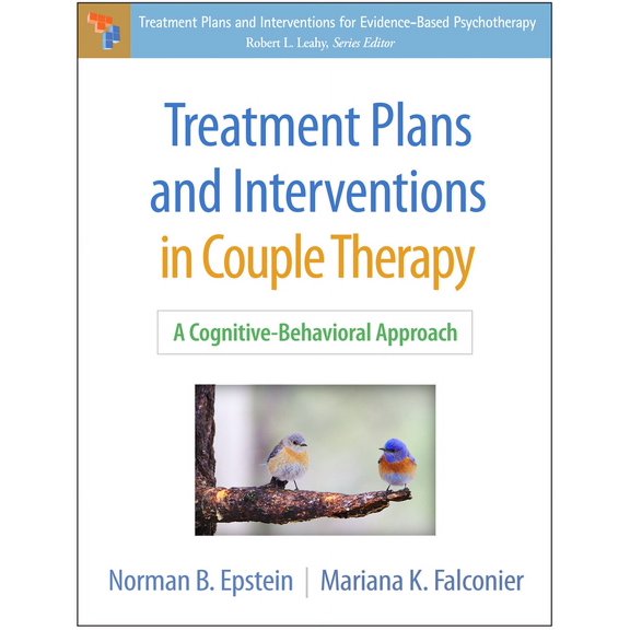 Treatment Plans and Interventions for Evidence-Based Psychotherapy Series: Treatment Plans and Interventions in Couple Therapy : A Cognitive-Behavioral Approach (Hardcover)