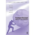thumbnail image 1 of Treatment Resistant Anxiety Disorders: Resolving Impasses to Symptom Remission, (Hardcover), 1 of 1
