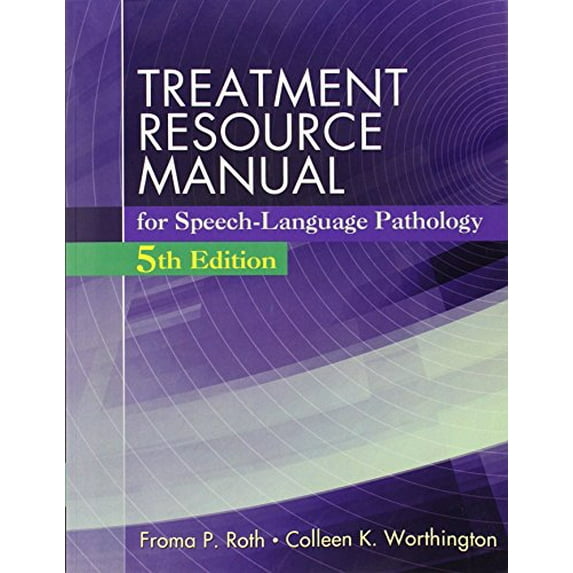 Pre-Owned Treatment Resource Manual for Speech Language Pathology (Book Only) (Paperback) 128585117X 9781285851174