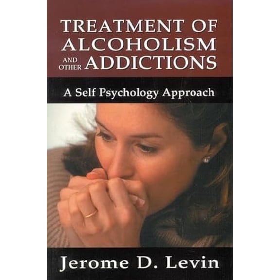 Pre-Owned Treatment of Alcoholism and Other Addictions: A Self-Psychology Approach (Library of Substance Abuse Treatment)