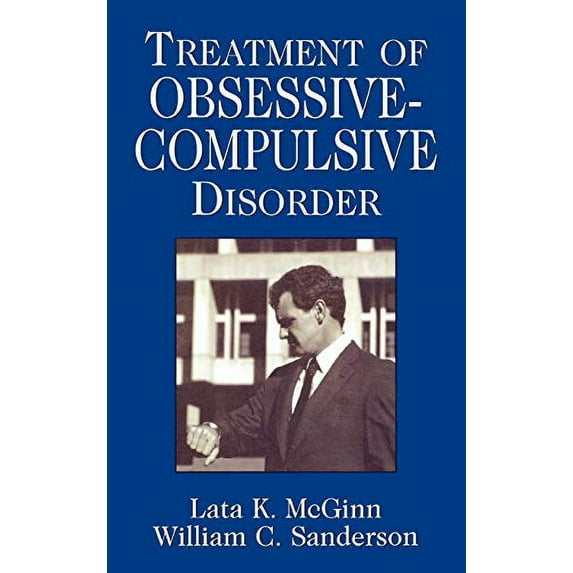 Pre-Owned Treatment of Obsessive Compulsive Disorder (Clinical Application of Evidence-Based Psychotherapy) Paperback