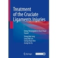 thumbnail image 1 of Treatment of the Cruciate Ligaments Injuries: Using Rectangular or Oval Shape Tunnel, (Hardcover), 1 of 1
