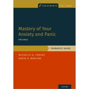 Treatments That Work Mastery of Your Anxiety and Panic Therapist Guide, Paperback