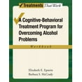thumbnail image 1 of Treatments That Work Cognitive-Behavioral Treatment Program for Overcoming Alcohol Problems (Workbook), (Paperback), 1 of 1