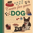thumbnail image 1 of Pre-Owned Treats for Your Dog: How to Pamper Your Pooch: Practical Projects to Prove You Care, with Over 400 Photographs (Hardcover) 0754825744 9780754825746, 1 of 1