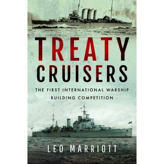 Pre-Owned Treaty Cruisers - SHORT RUN RE-ISSUE: The First International Warship Building Competition Paperback