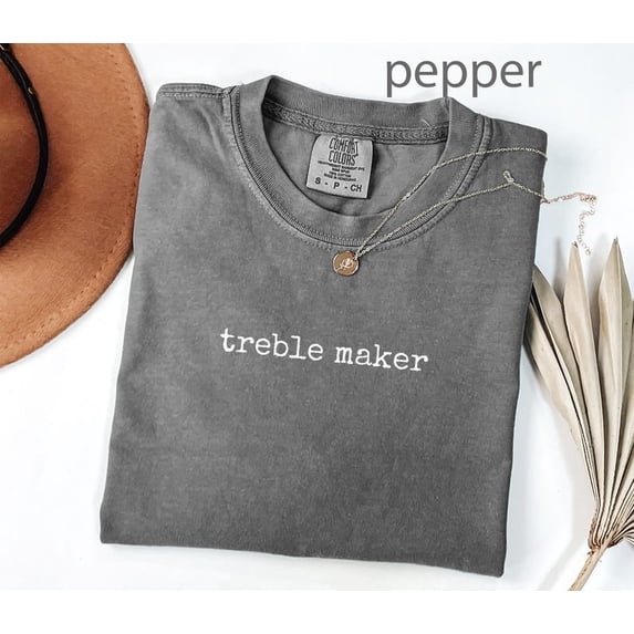 Treble Maker T Shirt Music Lover Band Student Tee Comfort Colors Unisex Cotton T-Shirt, Size S-3XL