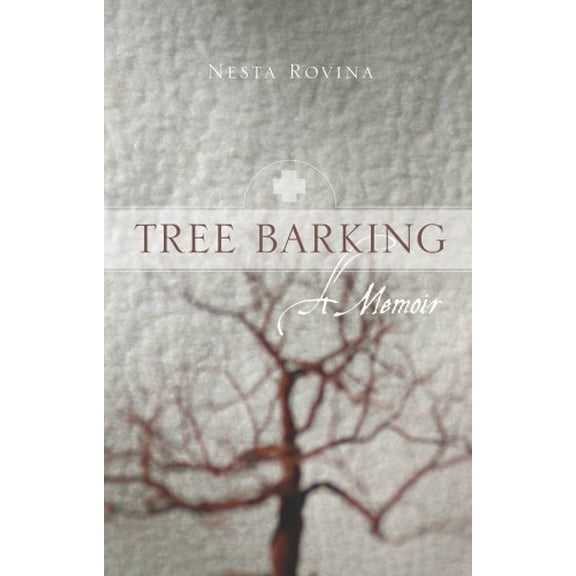 Pre-Owned Tree Barking: A Memoir (Paperback) 1597140813 9781597140812