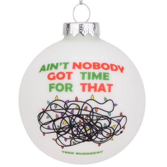 Tree Buddees Ain't Nobody Got Time for That Funny Tangled Up Christmas Lights Ornament