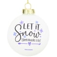 thumbnail image 1 of Tree Buddees Let It Snow Somewhere Else Funny Christmas Ornament Keepsake Glass Ball 1-Count, 1 of 5