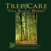 Tree Care "That Really Works!", Paperback