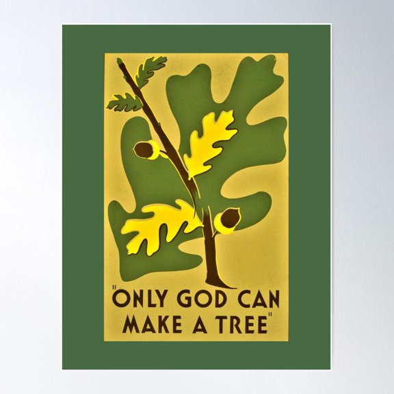 Tree Conservation ~ "Only God Can Make A Tree" ~ 1938 Silkscreen Poster Poster Wall Art, Modern Wall Decor For Living Room Bedroom, 8x12 UNFRAMED