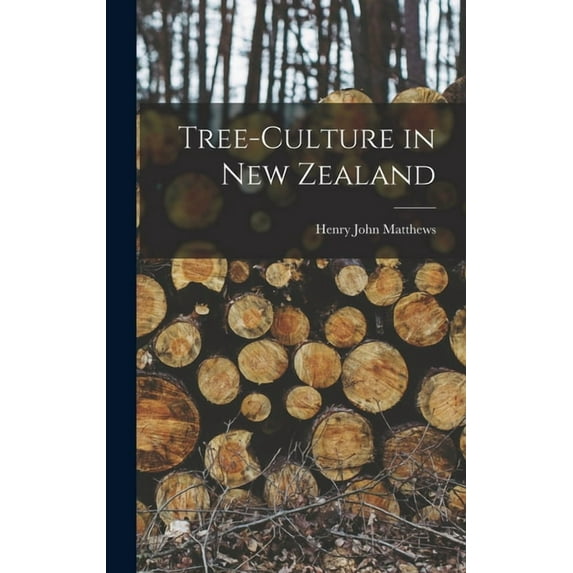 Tree-Culture in New Zealand (Hardcover)
