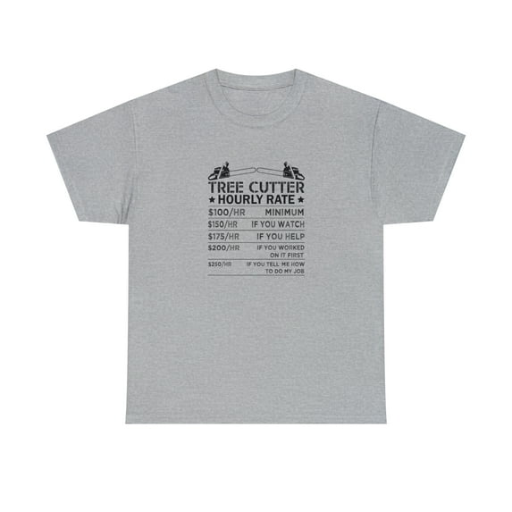 Tree Cutter Hourly Rate Shirt, Funny Arborist Gift For Dad - ID: 2590