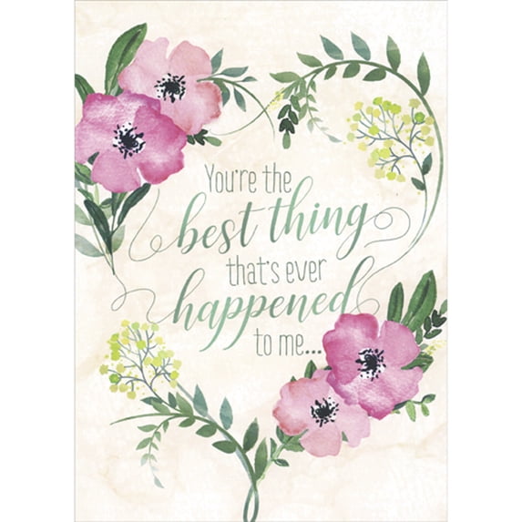 Tree-Free Greetings Best Thing That's Ever Happened to Me: Vine Heart and Pink Flowers Romantic Anniversary Card