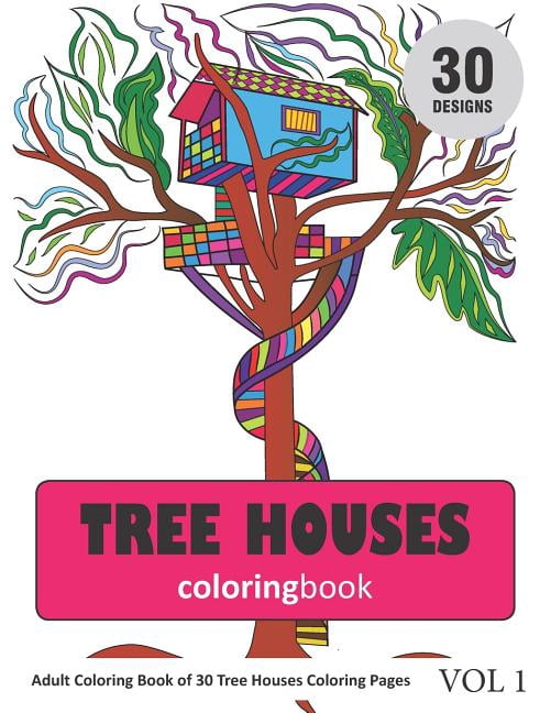 Tree Houses Coloring Book: 30 Coloring Pages of Tree House in Coloring ...