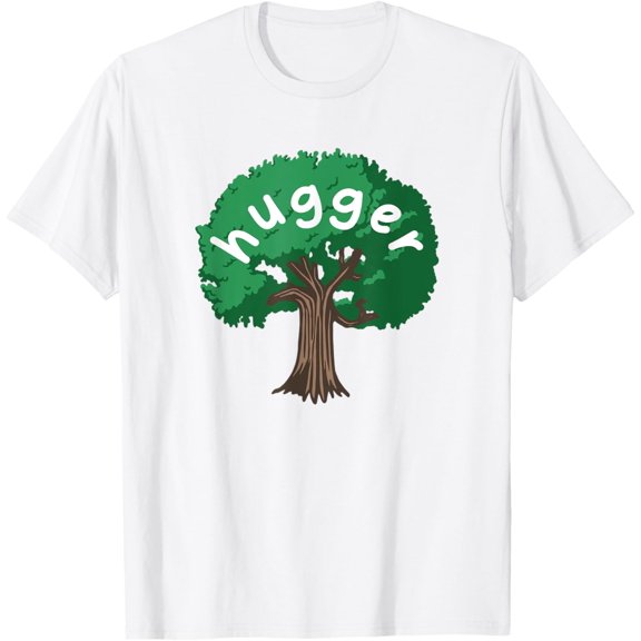 Tree Hugger Quote / Environmental Awareness Nature Lover T-Shirt