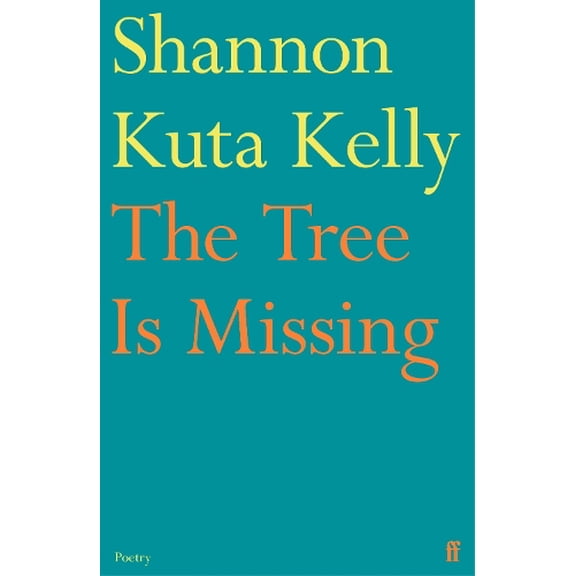 Shannon Kuta Kelly The Tree Is Missing (Paperback)